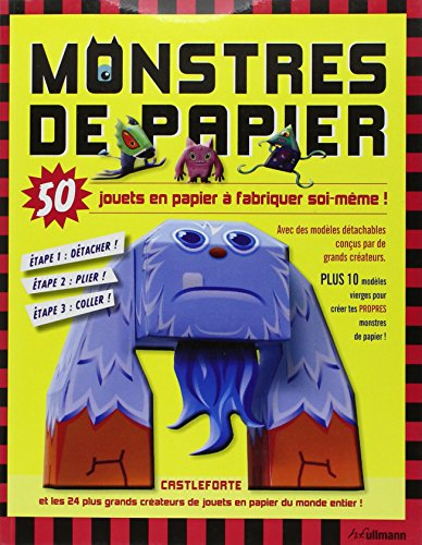 Monstres de papier : 50 jouets en papier à fabriquer soi-même !