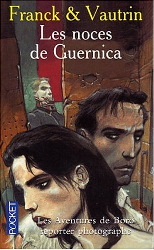les aventures de boro, tome 3 : les noces de guernica