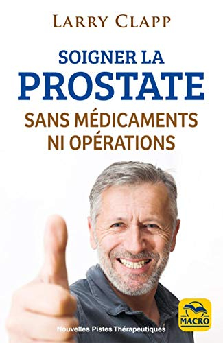 Soigner la prostate : sans médicaments ni opérations