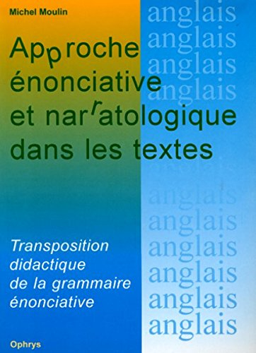 Approche énonciative et narratologique dans les textes : transposition didactique de la grammaire én