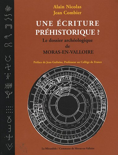 Une écriture préhistorique ? : le dossier archéologique de Moras-en-Valloire