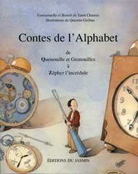 Les contes de l'alphabet. Vol. 3. Q-Z : de Quenouille et grenouilles à Zéphyr l'incrédule