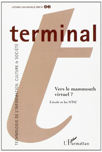 Terminal, n° 83. Vers le mammouth virtuel ? : l'école et les NTIC