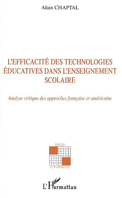 L'efficacité des technologies éducatives dans l'enseignement scolaire : analyse critique des approch
