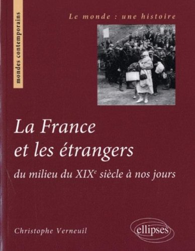 La France et les étrangers : du milieu du XIXe siècle à nos jours