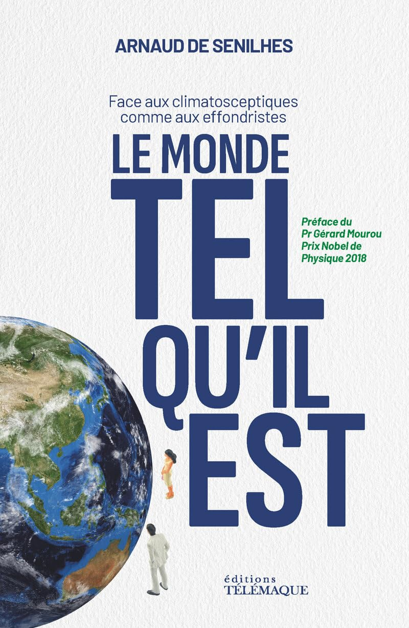 Le monde tel qu'il est : face aux climatosceptiques comme aux effondristes
