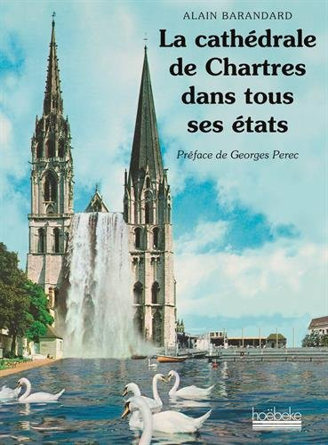 La cathédrale de Chartres dans tous ses états