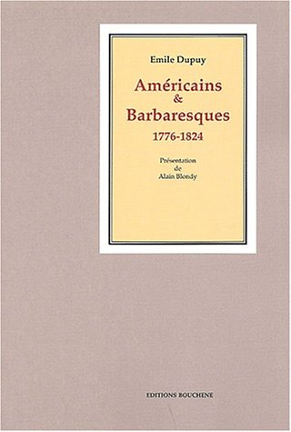 Américains et Barbaresques, 1776-1824 : études d'histoire d'Amérique