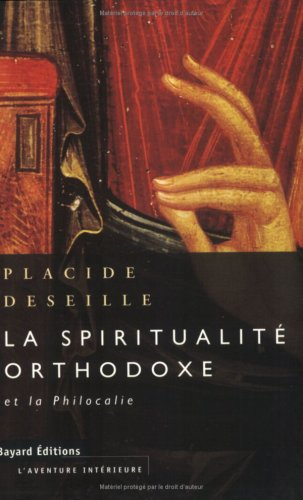 La spiritualité orthodoxe et la Philocalie