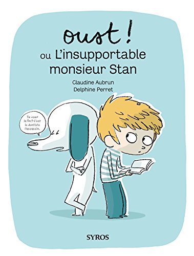Oust ! ou L'insupportable Monsieur Stan
