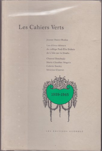 Les cahiers verts : journal de l'espérance (1939-1945)