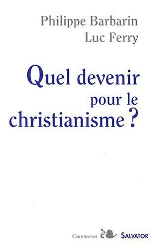 Quel devenir pour le christianisme ?