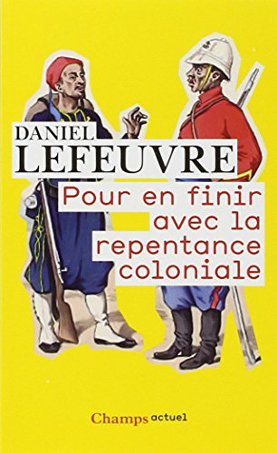 Pour en finir avec la repentance coloniale