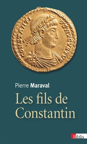 Les fils de Constantin : Constantin II (337-340), Constance II (337-361), Contant (337-350)