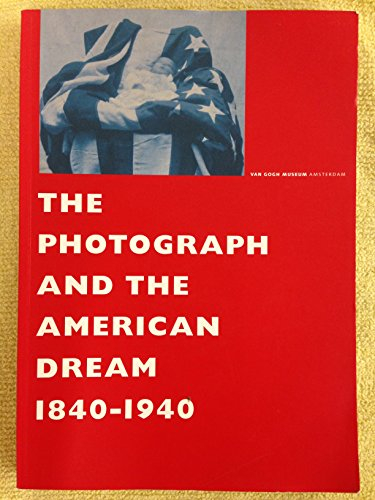 the photograph and the american dream 1840-1940
