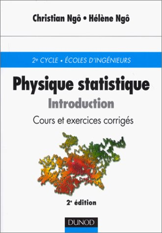 Physique statistique : introduction, cours et exercices corrigés : 2e cycle, écoles d'ingénieurs