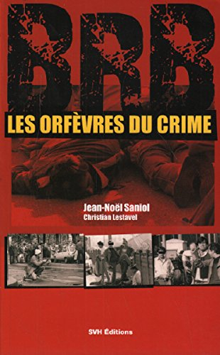 brb : les orfèvres du crime