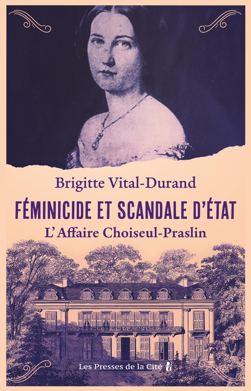 Féminicide et scandale d'Etat : l'affaire Choiseul-Praslin