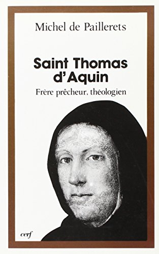 Saint Thomas d'Aquin : frère prêcheur théologien