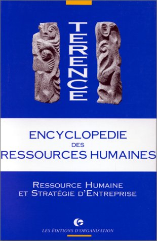 Encyclopédie des ressources humaines. Vol. 3. Ressource humaine et stratégie d'entreprise
