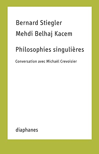 Philosophies singulières: Conversation avec Michaël Crevoisier
