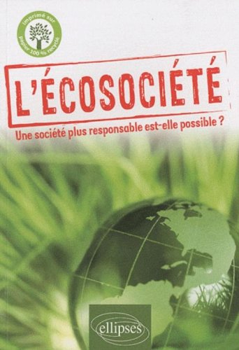 L'écosociété : une société plus responsable est-elle possible ?
