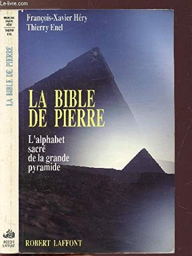 La Bible de Pierre : l'alphabet sacré de la grande pyramide