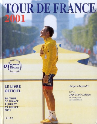 Tour de France 2001 : le livre officiel : 88e Tour de France, 7 juillet-29 juillet 2001