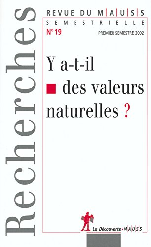 Revue du MAUSS, n° 19. Y a-t-il des valeurs naturelles ?