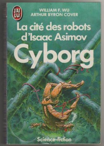 La Cité des robots d'Isaac Asimov 2 : Cyborg
