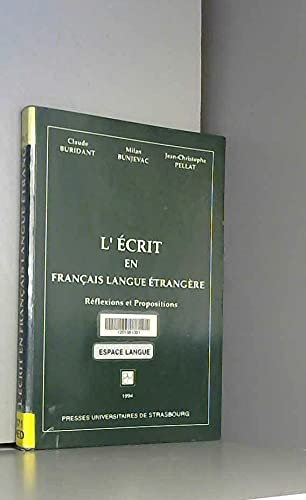 L'Ecrit en français langue étrangère : réflexions et propositions