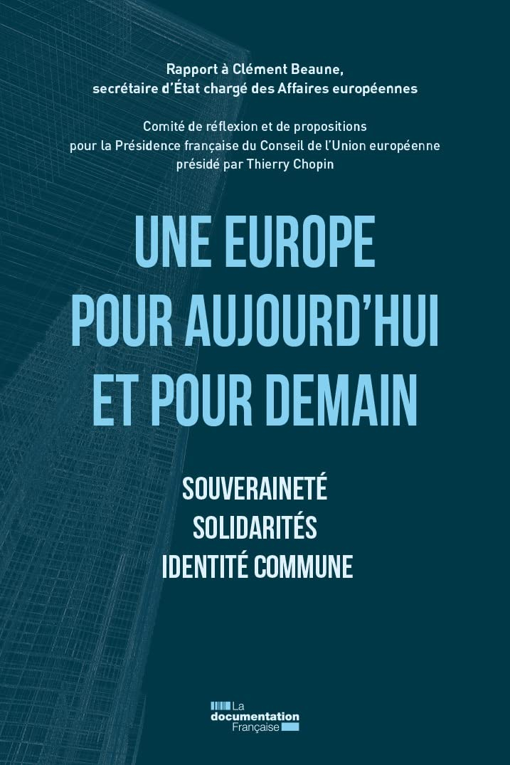 Une Europe pour aujourd'hui et pour demain : souveraineté, solidarités, identité commune : rapport à