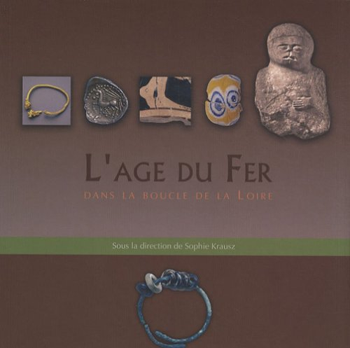 L'âge du fer dans la boucle de la Loire : catalogue des expositions présentées par les musées de Sai