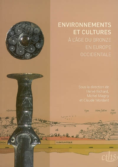 Environnements et cultures à l'âge du bronze en Europe occidentale : actes des Congrès nationaux des