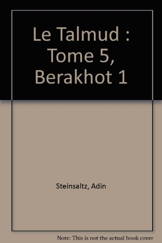 Le Talmud. Vol. 5. Berakhot 1