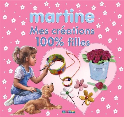 Martine : mes créations 100 % filles