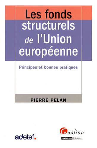 Les fonds structurels de l'Union européenne : principes et bonnes pratiques