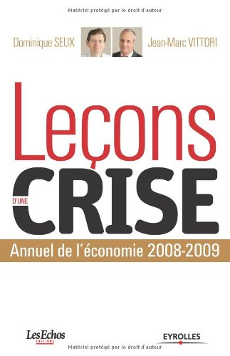 Leçons d'une crise : annuel de l'économie 2008-2009