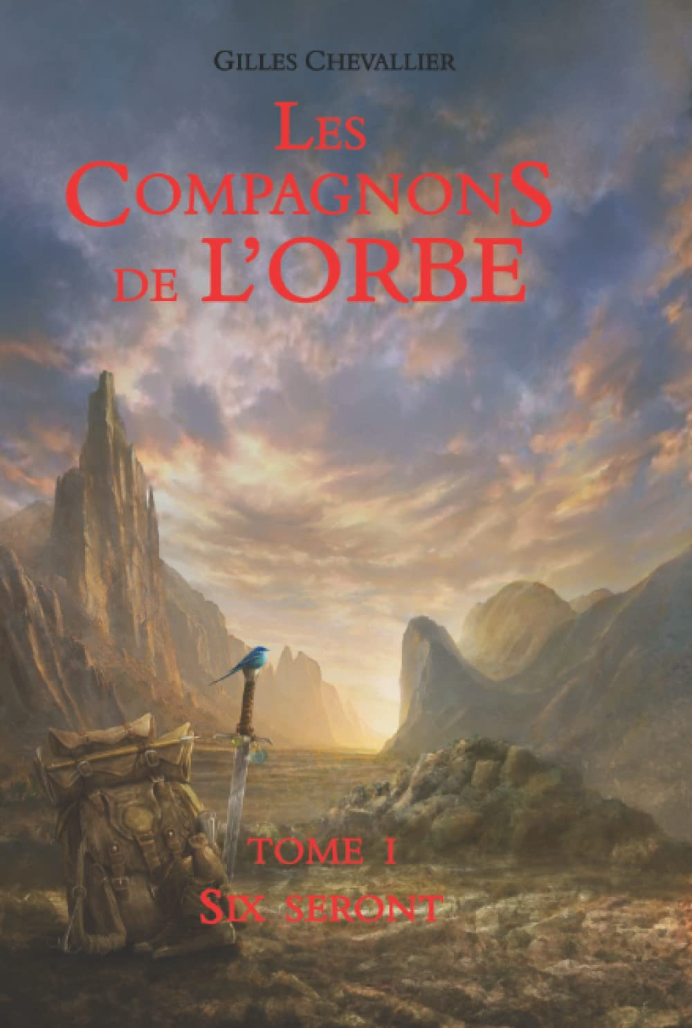 LES COMPAGNONS DE L'ORBE TOME I: SIX SERONT