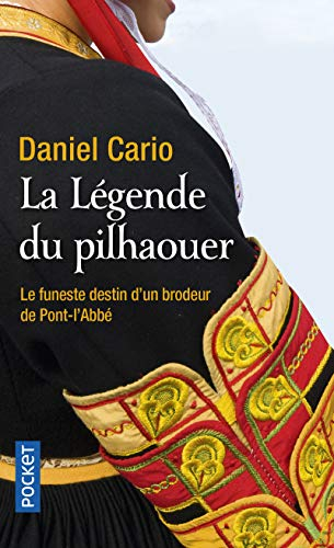 La légende du pilhaouer : le funeste destin d'un brodeur de Pont-l'Abbé