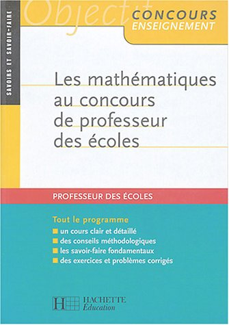 Les mathématiques au concours de professeur des écoles : conforme au programme 2006. Vol. 1. Les sav