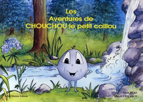 Les aventures de Chouchou le petit caillou