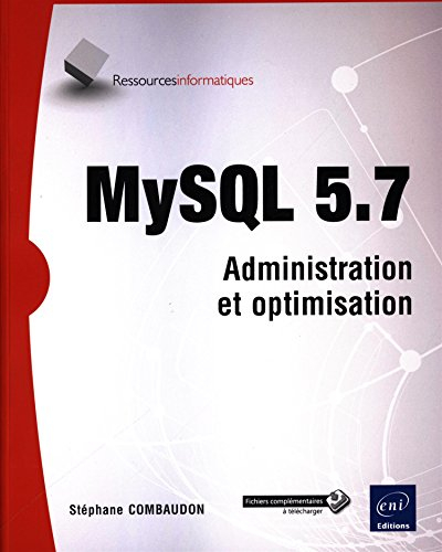 MySQL 5.7 : administration et optimisation