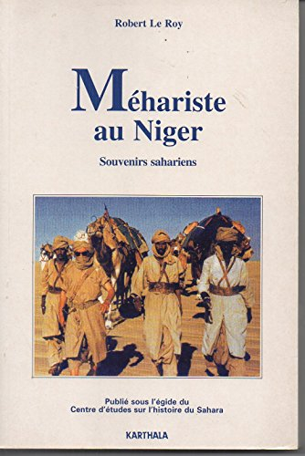 Méhariste au Niger : souvenirs sahariens