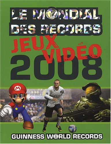 Le mondial des records jeux vidéo 2008