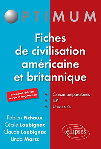 Fiches de civilisation américaine et britannique : classes préparatoires, IEP, universités