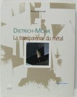 Dietrich-Mohr : la transparence du métal