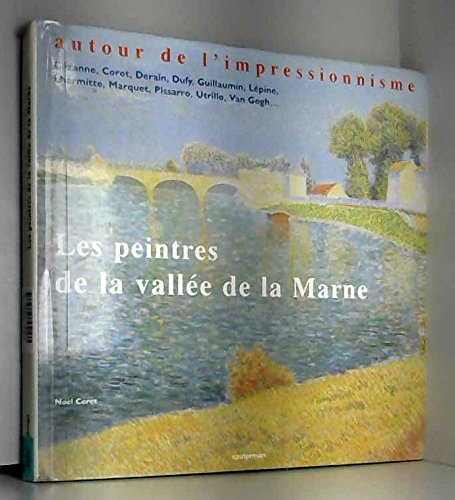 Les peintres de la vallée de la Marne : Autour de l'impressionnisme