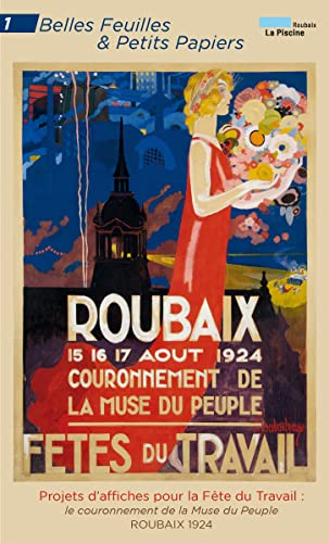 Projets d'affiches pour la Fêtes du Travail - Roubaix 1924