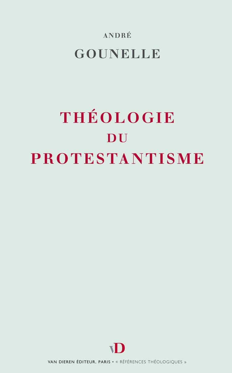 Théologie du protestantisme : notions et structures